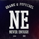 Popr3b3l Qrank - Never Enough Original Version