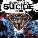 Buena Vista Suicide Club - Slippery When Dead