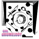 dRUMELODY - Girl