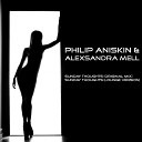 Philip Aniskin Alexsandra Mell - Sunday Thoughts Lounge Version