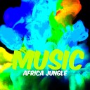 AFRICA JUNGLE - Dance Mix