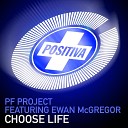 PF Project feat Ewan McGregor - Choose Life Tour De Force Remix