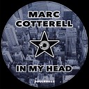 Marc Cotterell - In My Head Original Mix