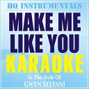 HQ INSTRUMENTALS - Make Me Like You Instrumental Karaoke In the Style of Gwen…