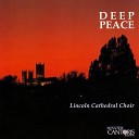 Lincoln Cathedral Choir - A Song Of Peace