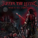 Suffer The Living - Through Our Eyes