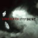 Love Touch - Angels in the Dust Soft Touch Mix