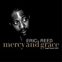 Eric Reed - Near the Cross Revive Us Again There Is Power in the…