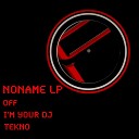 NoName - Tekno Noname Original Mix