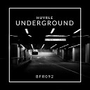 Huyrle - Underground Original Mix