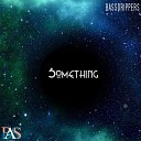 BassDrippers - Something Original Mix