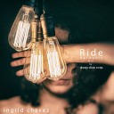 Ingrid Chavez - Ride Balearic Mix