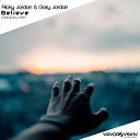 Ricky Jordan Gary Jordan - Believe Original Mix