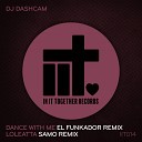 DJ Dashcam - Dance With Me El Funkador Remix