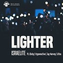 Israelite feat Eloby Hyperactive Jay Harvey… - Lighter Original Mix
