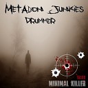 Metadon Junkies - Filthy Original Mix
