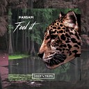 PARSAPi - Feel it Original Mix