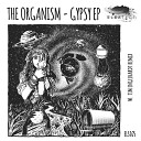 The Organism - Gypsy Tim Engelhardt Remix