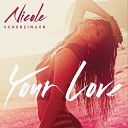 Nicole Scherzinger - Your Love Cahill Radio Edit