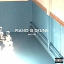 Piano Is Drunk - Ascending