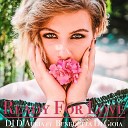 DJ D Auria feat Benedetta Di Gioia - Ready for Love