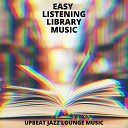 Easy Listening Library Music - There Is a Time and a Place for These Things