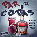 Mkizle B E R D C feat P Man Maffie ECastro - Par de Copas