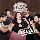Jess and the Bandits - My Name Is Trouble Radio Edit