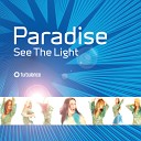 Paradise - See the Light Original Mix