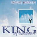 Doug Horley - Not Living For My Gain
