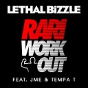 Lethal Bizzle feat Tempa T JME - Rari WorkOut