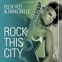 Nikki Belle Felix Hot feat C Lou - Rock This City C Lou Remix