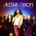 Alesha Dixon - Do It Our Way (Play)