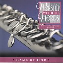 Worship Without Words - I Worship You Almighty God