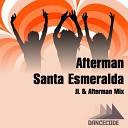 Afterman - Santa Esmeralda Jl Afterman Mix