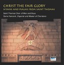 St Thomas Choir Of Men And Boys Gerre Hancock - Brightest And Best Of The Sons Of The Morning