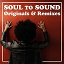 Sound To Soul - Grow Up Kako Garage Remix