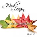 Benny Ho - The Search for Satisfaction Pt 2