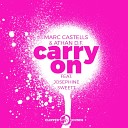 Marc Castells Athan D F feat Josephine Sweett - Carry On