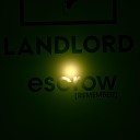 Landlord - Escrow Remember