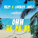 Teezy feat Lorenzo Janez - Oh Na Na Na