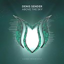 Denis Sender - Above The Sky Original Mix
