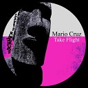Mario Cruz - Take Flight Original Mix