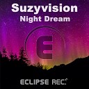 Suzyvision - Night Dream Original Mix