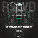 Project Core - Rising Original Mix