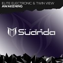 Elite Electronic Twin View - Awakening Original Mix