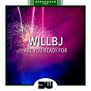 WillBJ - Are You Ready For Original Mix