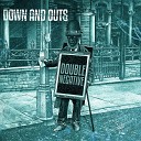 Down and Outs - Shot