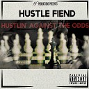 Hustle Fiend - Bet on Me