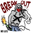 BREAK x OUT - What good ol days